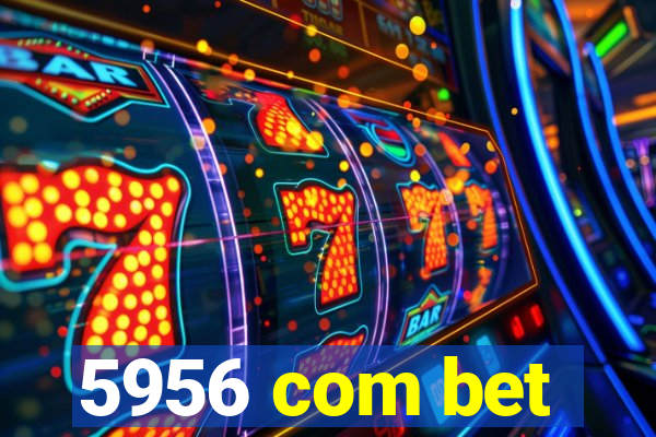 5956 com bet